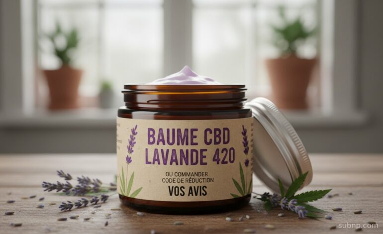  Tout ce que vous devez savoir sur le Baume CBD Lavande